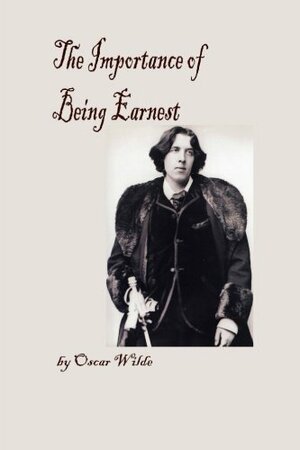 The Importance of Being Earnest by Oscar Wilde