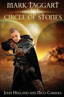 Mark Taggart and the Circle of Stones by John Holland, Nicci Carrera