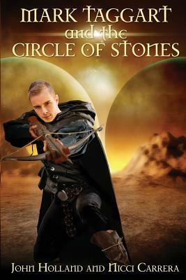 Mark Taggart and the Circle of Stones by Nicci Carrera, John Holland