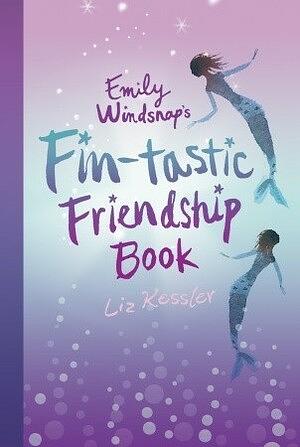 Emily Windsnap's Fin-tastic Friendship Book by Liz Kessler