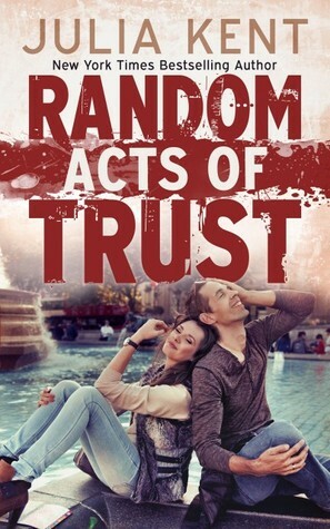 Random Acts of Trust by Julia Kent