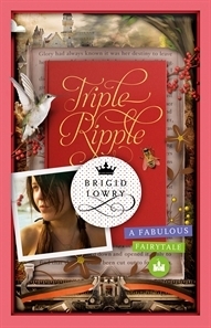 Triple Ripple: A Fabulous Fairytale by Brigid Lowry