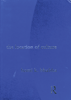 The Location of Culture by Homi K. Bhabha