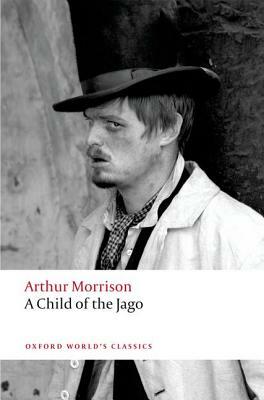 A Child of the Jago by Arthur Morrison, Peter Miles