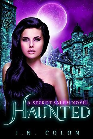 Haunted by J.N. Colon