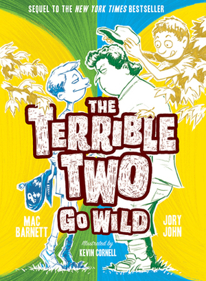 The Terrible Two Go Wild by Kevin Cornell, Jory John, Mac Barnett