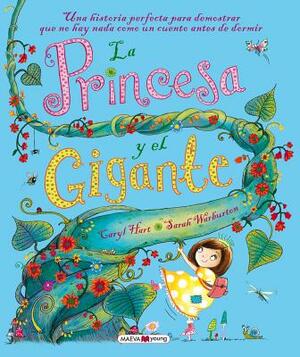 La Princesa y el Gigante = The Princess and the Giant by Caryl Hart
