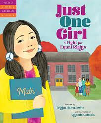 Just One Girl: A Fight for Equal Rights by Trinka Hakes Noble