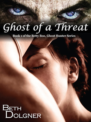 Ghost of a Threat by Beth Dolgner
