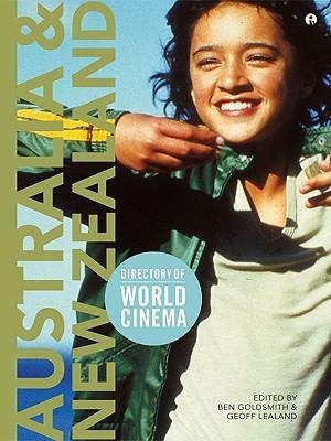 Directory of World Cinema: Australia and New Zealand by Geoff Lealand, Ben Goldsmith