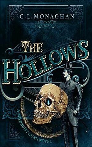 The Hollows by C.L. Monaghan