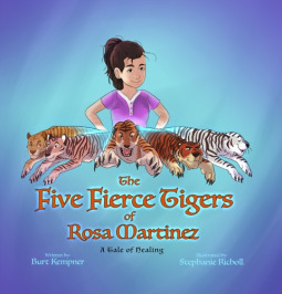 The Five Fierce Tigers of Rosa Martinez by Stephanie Richoll, Burt Kempner