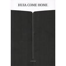 Huia Come Home by J. Ruka