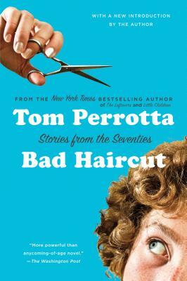 Bad Haircut by Tom Perrotta