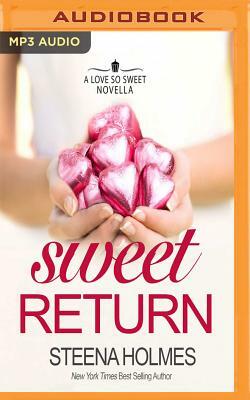 Sweet Return by Steena Holmes