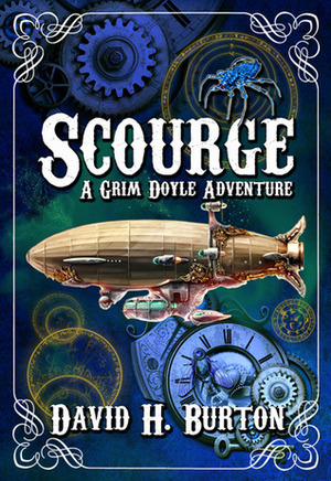 Scourge: A Grim Doyle Adventure by David H. Burton