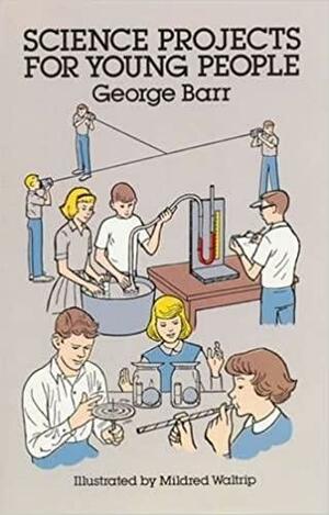 Science Projects for Young People by George Barr