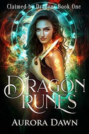 Dragon Runes: A Reverse Harem Dragon and Angel Romance (Claimed by Dragons Book 1) by Aurora Dawn