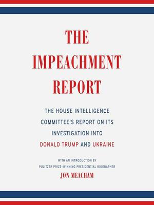 The Impeachment Report by Jon Meacham, The House Intelligence Committee