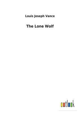 The Lone Wolf by Louis Joseph Vance