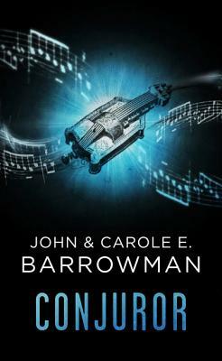 Conjuror: Orion Chronicles by Carole E. Barrowman, John Barrowman