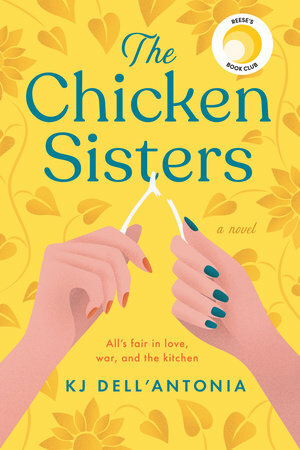 The Chicken Sisters by K.J. Dell'Antonia