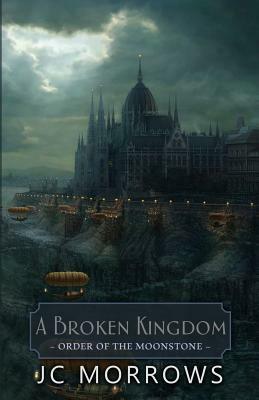 A Broken Kingdom by Jc Morrows