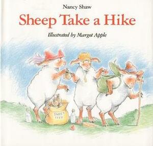 Sheep Take a Hike by Margot Apple, Nancy E. Shaw