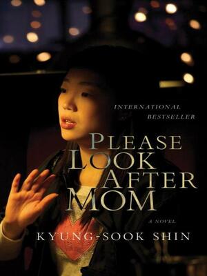 Please Look After Mother by Kyung-sook Shin