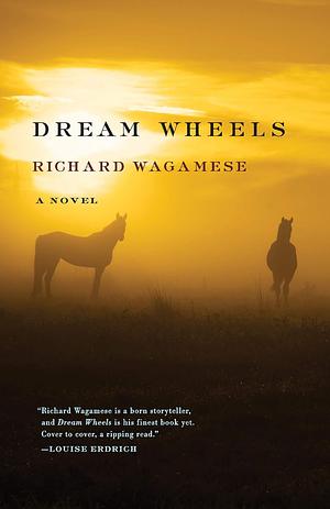 Dream Wheels by Richard Wagamese