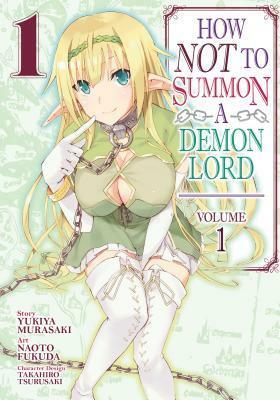 How NOT to Summon a Demon Lord, Vol. 1 by Yukiya Murasaki, Naoto Fukuda