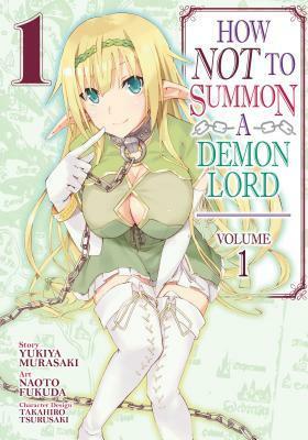 How NOT to Summon a Demon Lord, Vol. 1 by Naoto Fukuda, Yukiya Murasaki