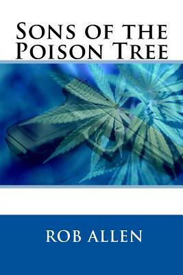 Sons of the Poison Tree by Rob Allen