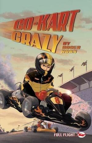 Go Kart Crazy by Roger Hurn, Danny Pearson