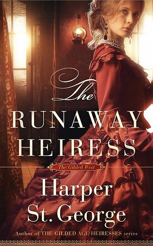 The Runaway Heiress by Harper St. George