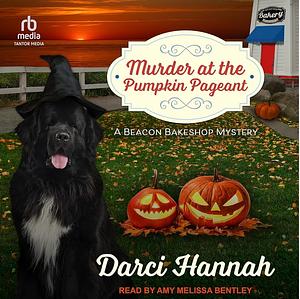 Murder at the Pumpkin Pageant by Darci Hannah