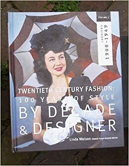 Fashions 1900-1949, Vol. 1 by Linda Watson