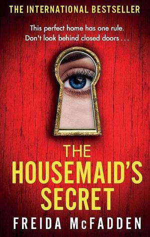 The Housemaid / The Housemaid's Secret by Freida McFadden