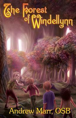 The Forest of Windellynn by Andrew Marr