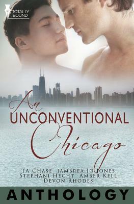 An Unconventional Chicago by Amber Kell, Jambrea Jo Jones, T.A. Chase