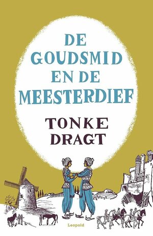 De goudsmid en de meesterdief by Tonke Dragt