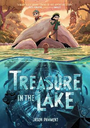 Treasure in the Lake by Jason Pamment