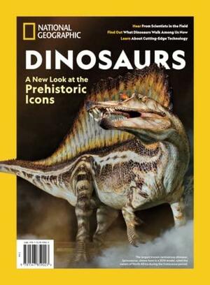 National Geographic Dinosaurs by The Editors of National Geographic