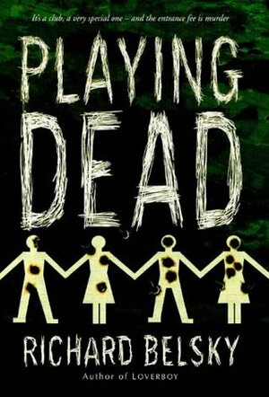 Playing Dead by R.G. Belsky, Richard Belsky