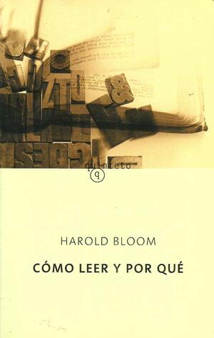 Cómo leer y por qué by Harold Bloom