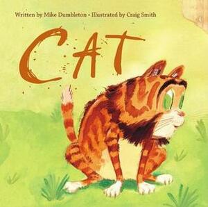 Cat by Mike Dumbleton, Craig Smith