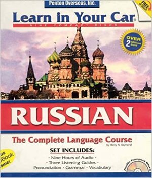 Learn in Your Car Russian Complete by Penton Overseas Inc., Henry N. Raymond