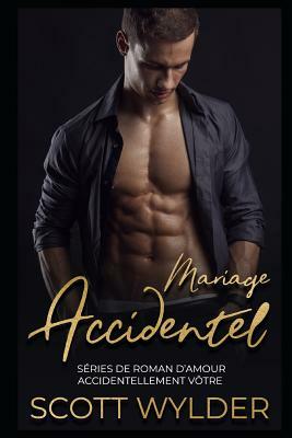 Mariage Accidentel by Scott Wylder