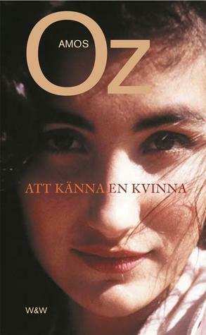 Att känna en kvinna by Amos Oz