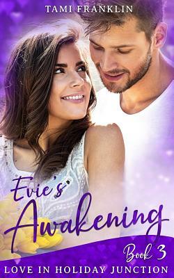 Evie's Awakening: A Sweet, Small Town Romance by Tami Franklin